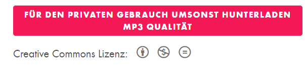 Roter Button mit weißer Schrift: 'Für den privaten Gebrauch umsonst Hunterladen MP3 Qualität'. Darunter Creative Commons Lizenz-Symbole.